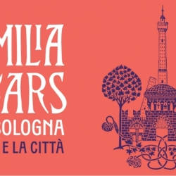 Aemilia Ars per Bologna. L&rsquo;arte e la citt&agrave;
