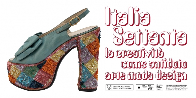 Italia '70.  La creativit&agrave; come antidoto. Arte, moda, design