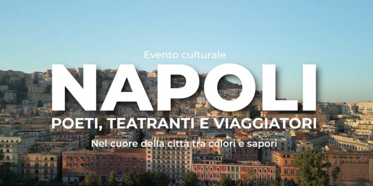 "Napoli &ndash; Poeti, Teatranti e Viaggiatori"